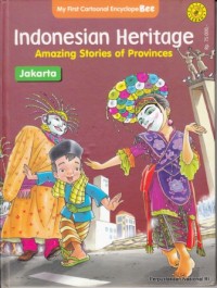 Image of Indonesian heritage : amazing stories of provinces : Jakarta